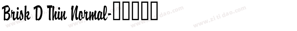Brisk D Thin Normal字体转换